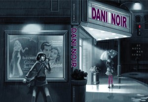 DANI NOIR front and back The front and back cover of DANI NOIR with Dani herself revealed. Art by Marcos Calo.
