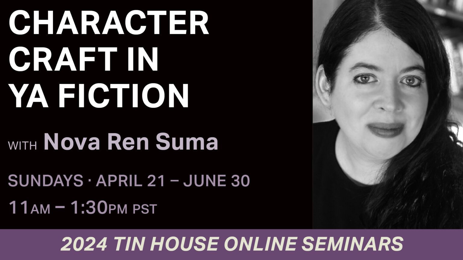 Character Craft in YA Fiction Seminar with Tin House Nova Ren Suma